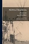 Nova Francia: a Description of Acadia, 1606
