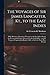 The Voyages of Sir James Lancaster, Kt., to the East Indies: With Abstracts of Journals of Voyages to the East Indies During the Seventeenth Century, ... John Knight (1606), to Seek the North-west...