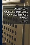 Dickinson College Bulletin, Annual Session, 1954-55