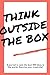 Think outside the box: A jo...