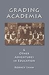 Grading Academia: & Other Adventures in Education (A Life in Imaging)