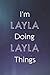 I'm Layla Doing Layla Thing...
