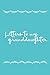 Letters to My Granddaughter...