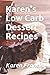 Karen's Low Carb Dessert Recipes