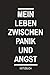 Mein Leben zwischen Angst und Panik Notizbuch by Dirk Dirksen