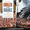 Chiles and Smoke:...