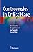 Controversies in Critical Care