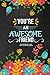 You're An Awesome Friend Journal by Infinity Press