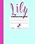Lily Composition Book: Unicorn Notebook For Girls Named Lily
