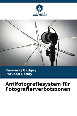 Antifotografiesystem für Fotografierverbotszonen (German Edition)