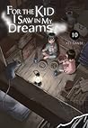 For the Kid I Saw in My Dreams, Vol. 10 For the Kid I Saw in My Dreams, Vol. 10