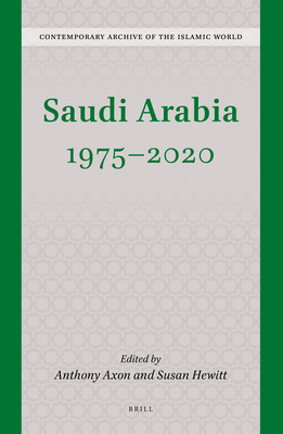 Saudi Arabia 1975 - 2020 (Contemporary Archive of the Islamic World, 5)
