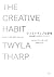 クリエイティブな習慣―右脳を鍛える32のエクササイズ by Twyla Tharp