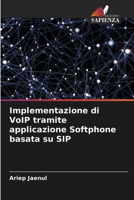 Implementazione di VoIP tramite applicazione Softphone basata su SIP (Italian Edition)