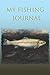 My Fishing Journal