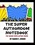 The Super Authordom Notebook