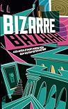 Bizarre Bazaar: A Collection of Short Stories from Rocky Mountain Fiction Writers Bizarre Bazaar: A Collection of Short Stories from Rocky Mountain Fiction Writers