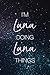 I'm Lana Doing Lana Things:...
