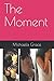 The Moment