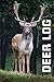 Deer Log