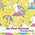 My First Unicorn Coloring Book: Unicorns Coloring Book Doodle For Teenagers, Tweens, Kids, Boys, & Girls Ages 4-8, 8-12 (Unicorns Coloring Book For Toddlers)