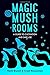 Magic Mushrooms by Hank Bryant