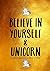 Believe In Yourself & Unico...