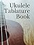 Ukulele Tablature Book