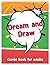 Dream and Draw: Comic Book ...