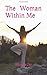 The Woman Within Me by Rhonda L Orr