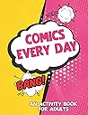 Comics every day: 8.5x11 professional comic book create your own comics and doodles variety of comic templates matte finish