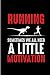 Running Sometimes We all Ne...