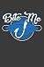 Bite Me: 120 Seiten (6x9 Zo...
