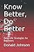 Know Better, Do Better: Daily Life Strategies for Beginners