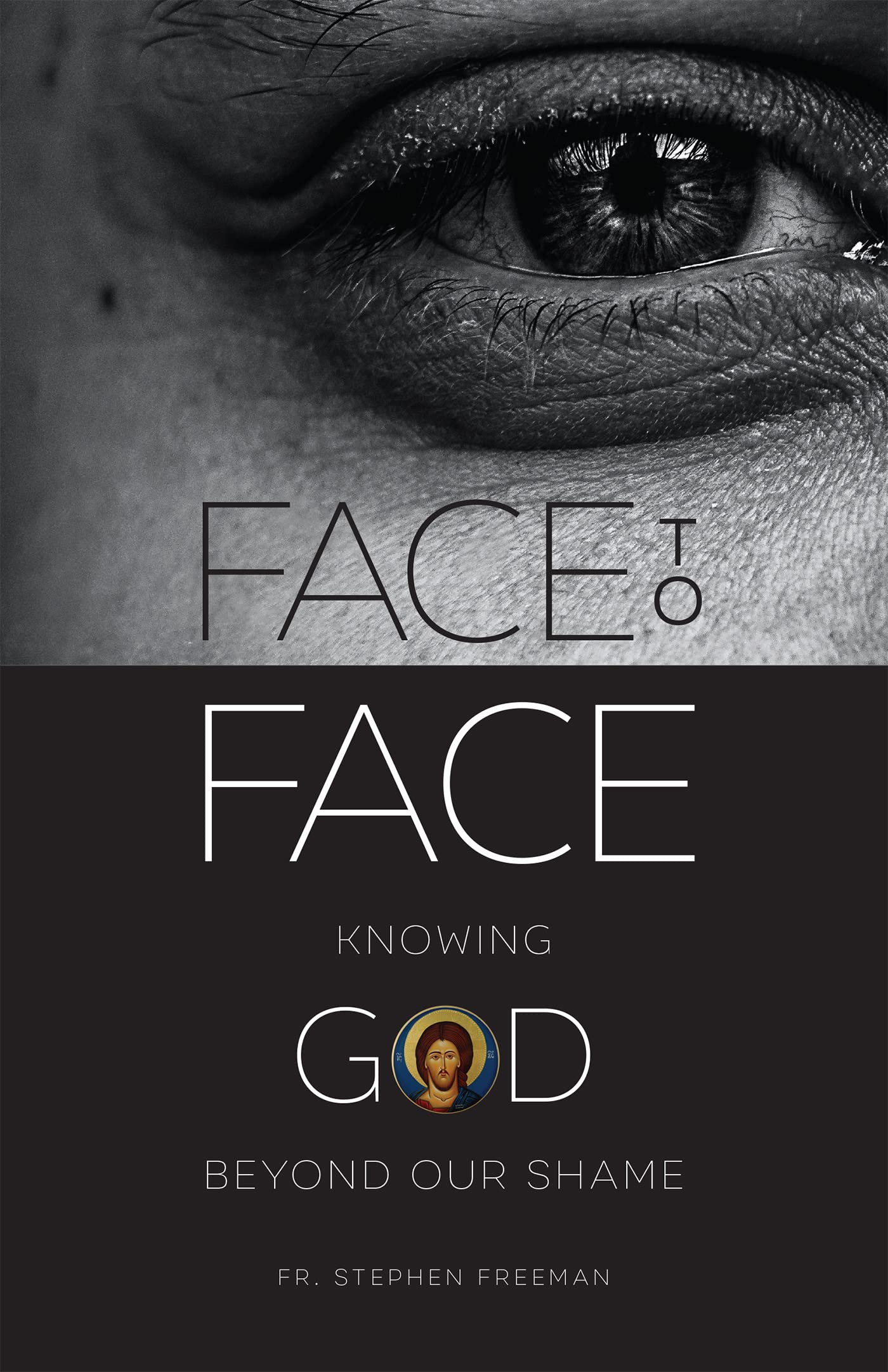 Face to Face: Knowing God beyond Our Shame (Kindle Edition)