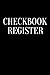 Checkbook Register: A journal to help balance and record accounts, payments, and balances