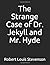 The Strange Case of Dr. Jekyll and Mr. Hyde: (Illustrated)