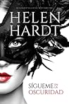 Sígueme en la oscuridad by Helen Hardt