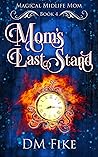 Mom's Last Stand