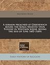 A sermon preached at Greenewich before the Kings Maiestie vpon Tuesday in Whitson weeke, beeing the xiiii of Iune 1603 (1604)