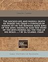 The wicked life and wofull death of Herod the Great a stranger by nation yet by the Romans made king of the Jews: taking in also the story of the Jews ... time of his reign ... / by Sa. Clarke. (1664)