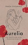 Aurelia: Die Gesc...