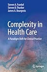 Complexity in Health Care: A Paradigm Shift for Clinical Practice