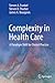 Complexity in Health Care: A Paradigm Shift for Clinical Practice