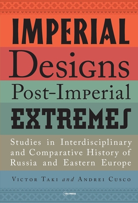 Imperial Designs, Postimperial Extremes (Hardcover)