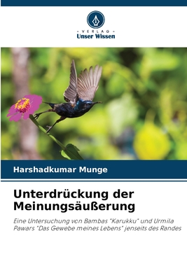Unterdrückung der Meinungsäußerung: Eine Untersuchung von Bambas "Karukku" und Urmila Pawars "Das Gewebe meines Lebens" jenseits des Randes (German Edition)