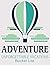 Adventure Unforgettable Vac...