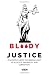 Bloody Justice: Philosophy ...