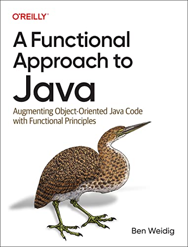 A Functional Approach to Java: Augmenting Object-Oriented Java Code with Functional Principles (Paperback)