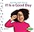 It Is a Good Day (Spot the Sight Words)